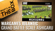 Unboxing: 10mm Scale Ashigaru | Wargames Atlantic