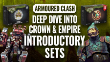 Quickstart Options! Inside Armoured Clash’s Crown & Empire Introductory Sets