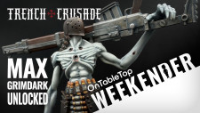 The Ultimate Grimdark Wargame? Trench Crusade Finally Hits Kickstarter! #OTTWeekender