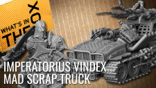 Unboxing: Inperatorius Vindex & Mad Scrap Truck | EightLegs Miniatures