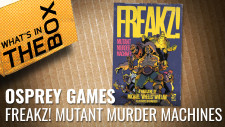 Unboxing: FREAKZ! Mutant Murder Machines | Osprey Games