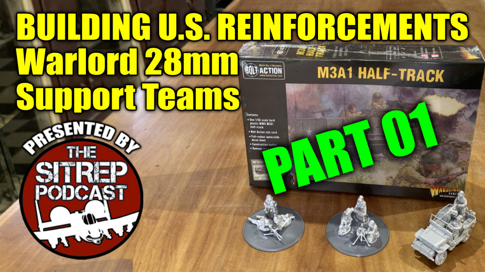 Oriskany's Build Video - 28mm Support Teams