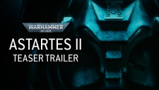 Astartes II Is Coming! New Warhammer 40K Teaser Trailer From GW!