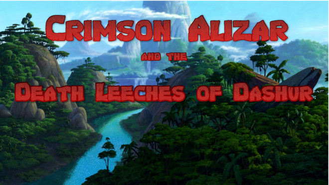 Crimson Alizar and the Death Leeches of Dashur