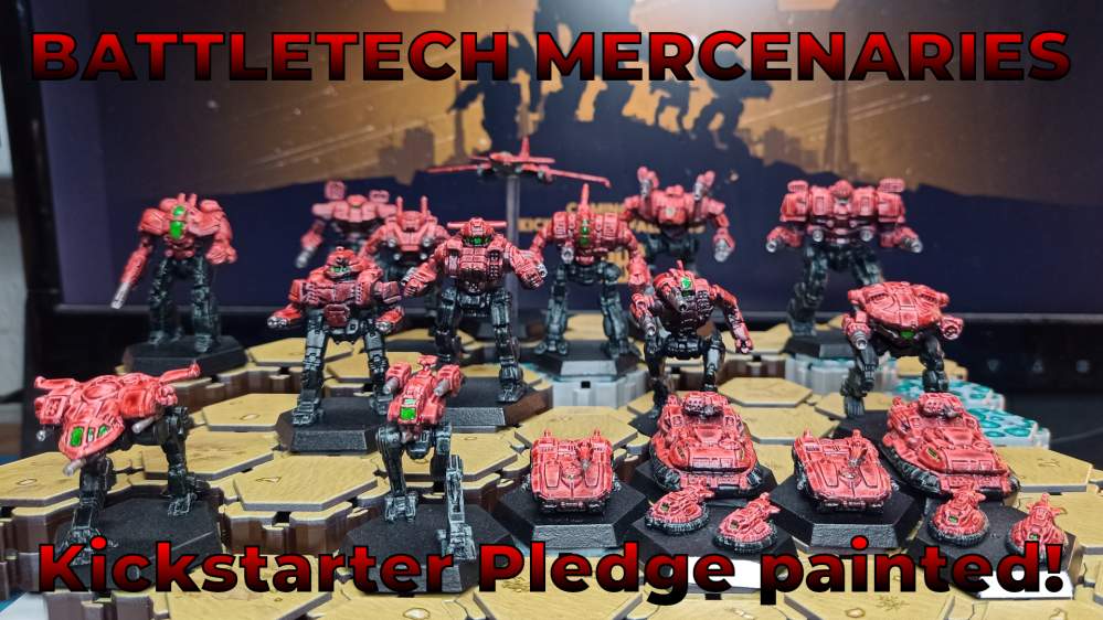 Battletech Mercenaries Kickstarter Pledge Painted!
