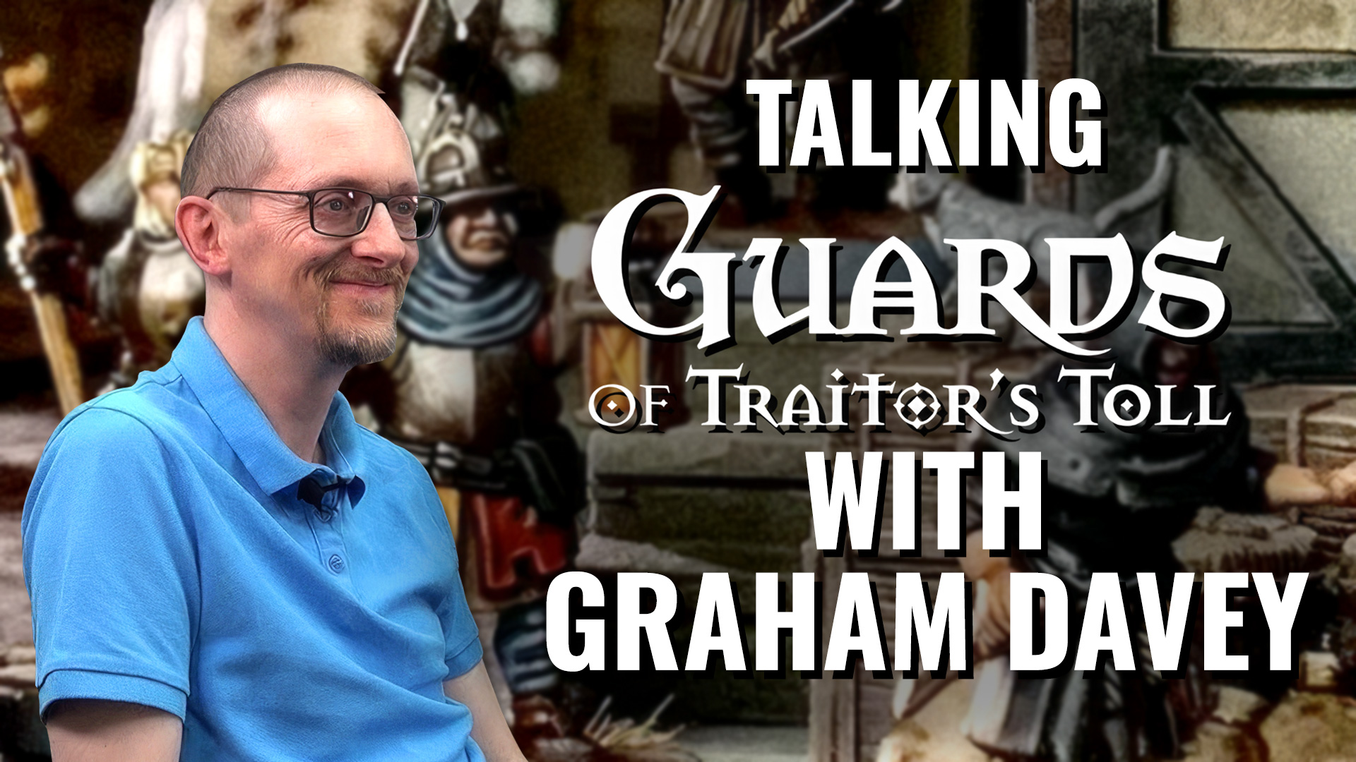 Interview-with-Graham-Davey-from-grey-for-now-games-about-guards-of-traitor's-toll-coverimage