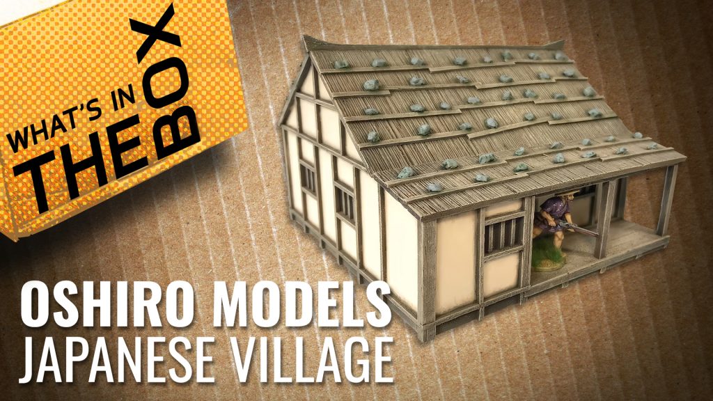 Unboxing: Feudal Japanese Village Terrain | Oshiro Models – OnTableTop ...