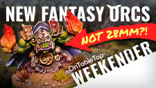 Are These REALLY 10mm Orcs?! Unreal New Fantasy Minis #OTTWeekender