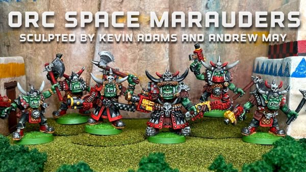 Pick Up New Kev Adams & Andrew May Orc Marauders!