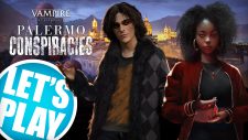 Let’s Play: Vampire: The Masquerade – Palermo Conspiracies | Teburu
