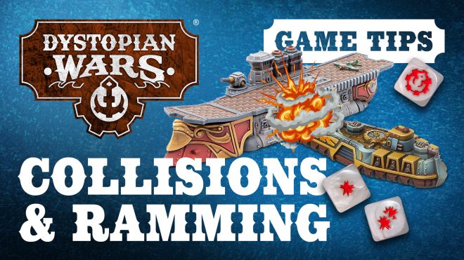 Dystopian Wars Tactics! Understanding Collisions & Ramming
