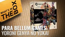 Unboxing: Yoroni Genya no Yokai | Conquest – Para Bellum Games [7 Days Early Access]