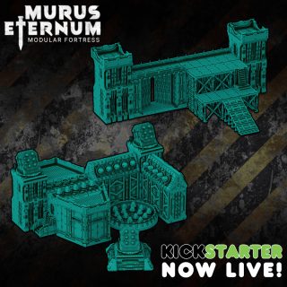 MURUS ETERNUM: MODULAR FORTRESS - Now LIVE on Kickstarter!