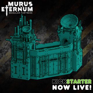 MURUS ETERNUM: MODULAR FORTRESS - Now LIVE on Kickstarter!
