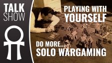 Cult Of Games XLBS: Solo Wargaming – Why Aren’t You Playing With Yourself?