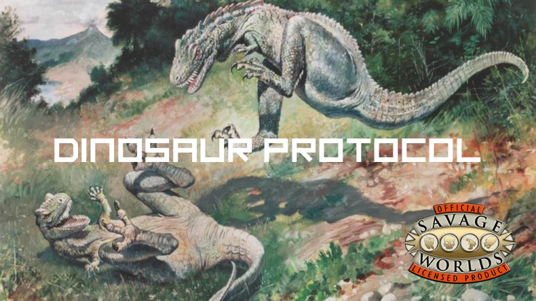 The Dinosaur Protocol (For Savage Worlds)